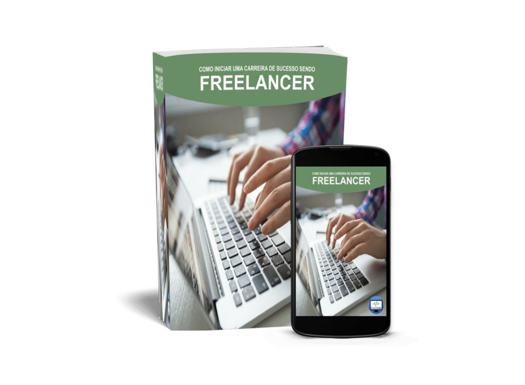 E-book Grátis - Como Iniciar Uma Carreira de Sucesso Sendo Freelancer